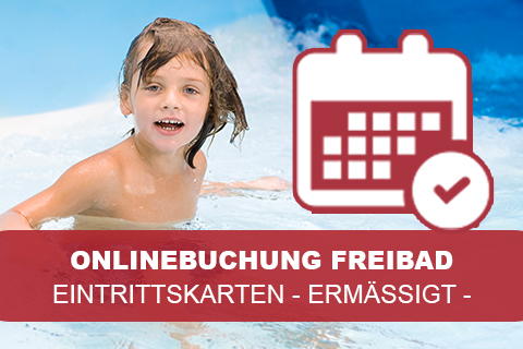 Freibad Eintrittskarten - ERMÄSSIGT -